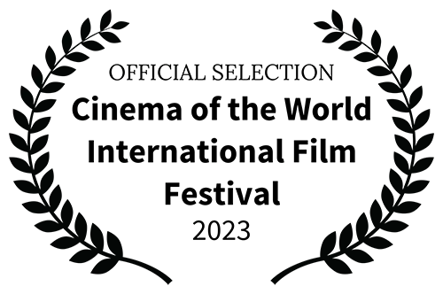 Official Selection: Cinema Of The World International Film Festival 2023